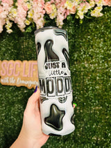 "Just a Little Moody" Tall & Skinny Tumbler