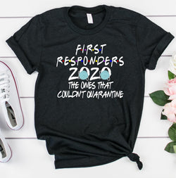 “First Responders 2020” Custom Screen Print Graphic Tee