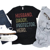 "Daddy Husband Protector Hero” Screen Print Graphic Tee