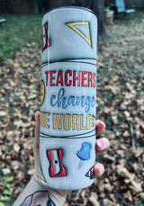 "Teachers Change The World" Tall & Skinny Tumbler