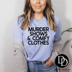 “Murder Shows and Comfy Clothes” Screen Print Graphic Tee