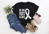 “No One Fights Alone" White Wording Screen Print Graphic Tee