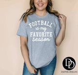 “Football Is My Favorite Season" Custom Screen Print Graphic Tee