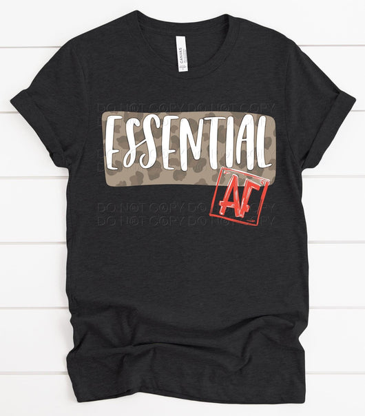 “Essential AF” Custom Screen Print Tee