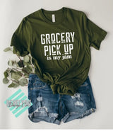 “Grocery Pick Up Is My Jam” Screen Print Graphic Tee
