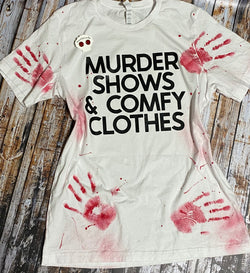 “Murder Shows and Comfy Clothes” Bloody Hand Print Screen Print Graphic Tee