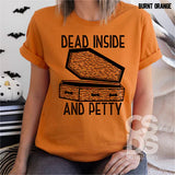 "Dead Inside and Petty” Screen Print Custom Graphic Tee