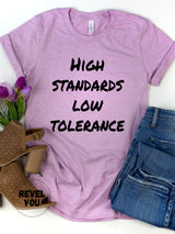 "High Standards Low Tolerance” Screen Print Graphic Tee