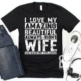 "I Love My Wife” Screen Print Graphic Tee