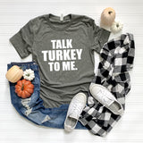 "Talk Turkey To Me” Screen Print Custom Graphic Tee