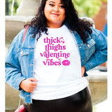 "Thick Thighs and Valentine Vibes" Screen Print Graphic Tee