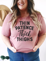 "Thin Patience Thick Thighs” Screen Print Graphic Tee